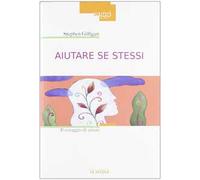 Aiutare se stessi. Il coraggio di amare