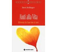 Aiuti alla vita. Riflessioni che fanno bene al cuore