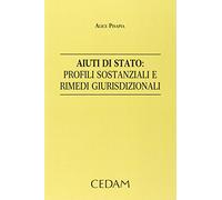 Aiuti di stato. Profili sostanziali e rimedi giurisdizionali