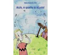 Aiuto! È sparita la scuola!