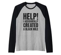 Aiuto Ho Creato accidentalmente Un Buco Nero Maglia con Maniche Raglan