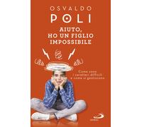 Aiuto, ho un figlio impossibile. Come sono i caratteri difficili e come si...