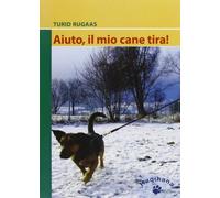 Aiuto, il mio cane tira!
