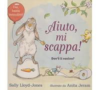 Aiuto, mi scappa! Dov'è il vasino? Ediz. a colori