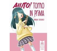 Aiuto! Torno in prima. Nuova ediz.