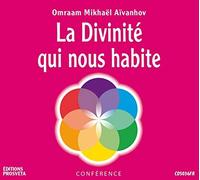 Aivanhov o. Mikhael LA DIVINITE QUI NOUS HABITE (CD)