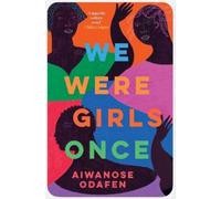 Aiwanose Odafen We Were Girls Once (Tascabile)