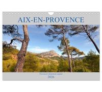 Aix-en-Provence, capitale storica della Provenza (calendario da parete 2026 DIN A4 orizzontale), calendario da parete CALVENDO 12 mesi