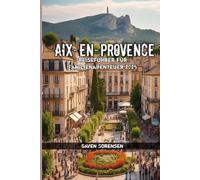 Aix-en-Provence Reiseführer für Familienabenteuer 2025