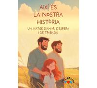 Així és la nostra història: Un viatge d’amor, d’espera i de trobada.