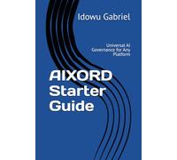 AIXORD Starter Guide: Universal AI Governance for Any Platform