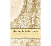 Aiyaz Husain Mapping the End of Empire (Copertina rigida)