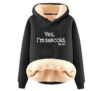 AIYINIY Felpa invernale da donna con cappuccio, foderata in pile Sherpa, con grafica Yes I Am Still Freezing, vestibilità larga, a maniche lunghe, calda felpa con cappuccio per il freddo, (nero 3, 3XL