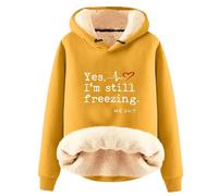 AIYINIY Felpa invernale da donna con cappuccio, foderata in pile Sherpa, con grafica Yes I Am Still Freezing, vestibilità larga, a maniche lunghe, calda felpa con cappuccio per la stagione fredda