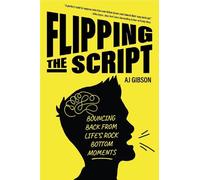 AJ Gibson Flipping the Script (Copertina rigida)