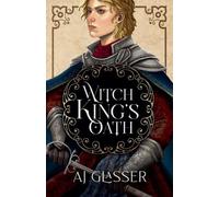 Aj Glasser Witch King's Oath (Tascabile) Heirs to Eternity