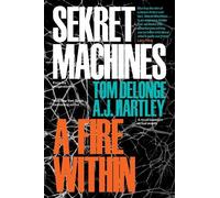 AJ Hartley Tom DeLonge Sekret Machines Book 2: A Fire Within (Tascabile)