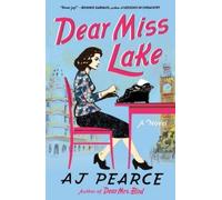 Aj Pearce Dear Miss Lake: A Novel (The Emmy Lake Chronicles, 4) (Tascabile)