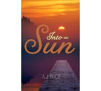 AJ Rice Into the Sun (Tascabile)