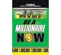 Aj Rolls Open the Safe of Be a Millionaire Now (Tascabile)