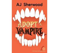 Aj Sherwood Adopt a Vampire (Tascabile)