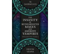 Aj Sherwood Devon The Insanity of Reincarnated Mages and Amorous Va (Tascabile)