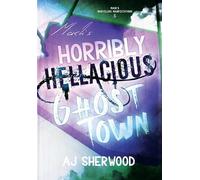 Aj Sherwood Mack's Horribly Hellacious Ghost Town (Copertina rigida)