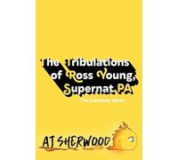 Aj Sherwood The Tribulations of Ross Young, Supernat PA (Tascabile)