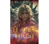 Aj Skelly Of Flame & Frost (Tascabile)
