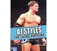 AJ Styles: The Living Phenom (DVD) AJ Styles Various Wrestlers