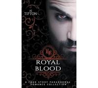 Aj Tipton Royal Blood (Tascabile) Royal Blood