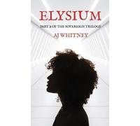 Aj Whitney Elysium (Tascabile) Sovereign Trilogy