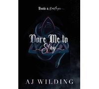 Aj Wilding Dare Me to Stay (Copertina rigida) Devils & Darlings