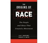 Aja Y. Martinez Robert O. Sm The Origins of Critical Race The (Copertina rigida)
