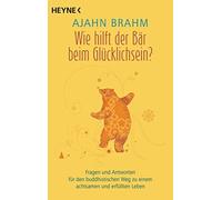 Ajahn Brahm Kar Wie hilft der Bär beim Glücklichsein?: Fragen und An (Tascabile)