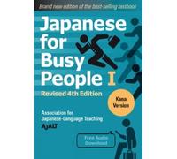 AJALT Japanese for Busy People 1 - Kana Edition: Revised 4th Edition (Tascabile)