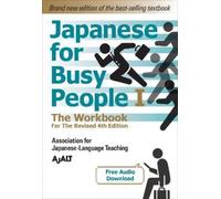 AJALT Japanese for Busy People 1 - The Workbook for the Revised 4th (Tascabile)