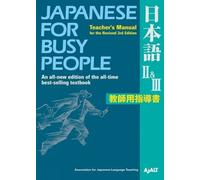 AJALT Japanese for Busy People II & III : Teacher's Manual for the R (Tascabile)