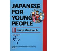 AJALT Japanese for Young People III: Kanji Workbook (Tascabile)