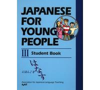 AJALT Japanese for Young People III: Student Book (Tascabile)
