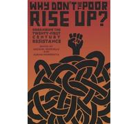 Ajamu Nangwaya Why Don't the Poor Rise Up? (Tascabile)