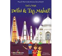 Ajanta Chakrabo Let's Visit Delhi & Taj Mahal (Maya & Neel's (Copertina rigida)