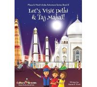 Ajanta Chakrabo Let's Visit Delhi & Taj Mahal (Maya & Neel's India (Tascabile)