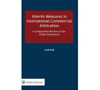 Ajar Rab Interim Measures in International Commercial Arbitra (Copertina rigida)