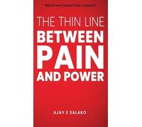 Ajay E. Salako The Thin Line Between Pain and Power (Copertina rigida)
