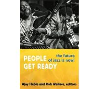 Ajay Heble People Get Ready (Copertina rigida)