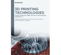 Ajay Kumar 3D Printing Technologies (Copertina rigida)