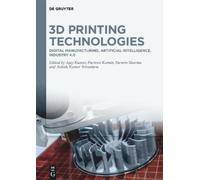 Ajay Kumar 3D Printing Technologies (Copertina rigida)