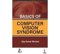 Ajay Kumar Bhootra Basics of Computer Vision Syndrome (Tascabile)