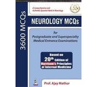 Ajay Mathur Neurology MCQs for Postgraduate and Superspecialty Medic (Tascabile)
